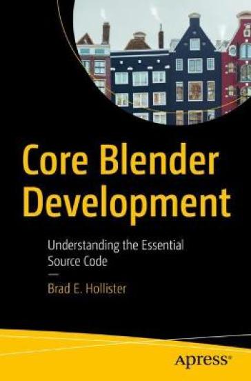 Core Blender Development - Brad E. Hollister