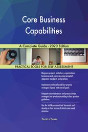 Core Business Capabilities A Complete Guide - 2020 Edition