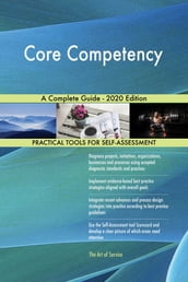 Core Competency A Complete Guide - 2020 Edition