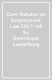 Core Statutes on Employment Law 2017-18