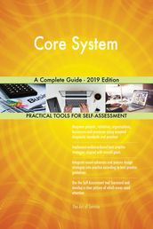 Core System A Complete Guide - 2019 Edition