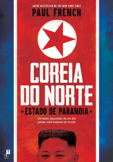 Coreia do Norte - Estado de Paranoia - Paul French