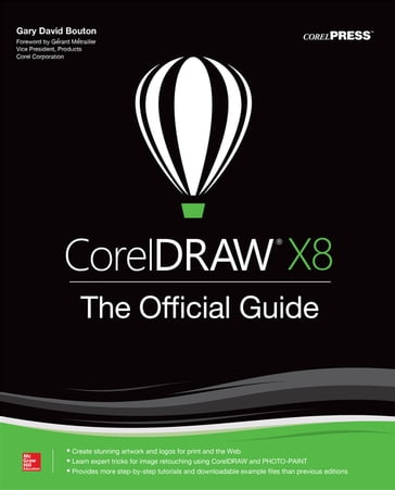 CorelDRAW X8: The Official Guide - Gary David Bouton