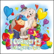 I Corinzi 13. L amore di Dio. Leggiamo la Bibbia