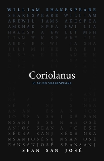 Coriolanus - William Shakespeare - Sean San Jose