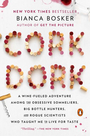 Cork Dork - Bianca Bosker