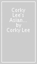 Corky Lee s Asian America