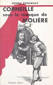 Corneille sous le masque de Molière