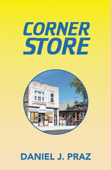 Corner Store - Daniel J. Praz