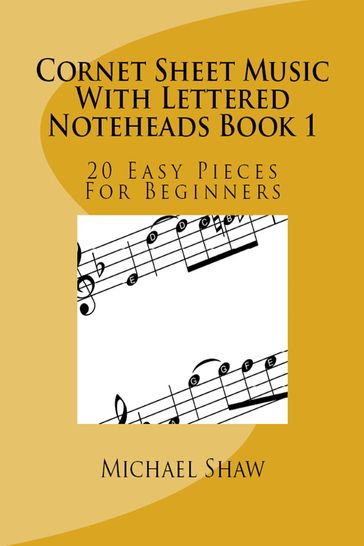 Cornet Sheet Music With Lettered Noteheads Book 1 - Michael Shaw