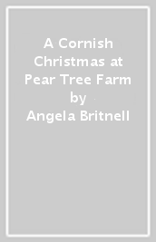 A Cornish Christmas at Pear Tree Farm