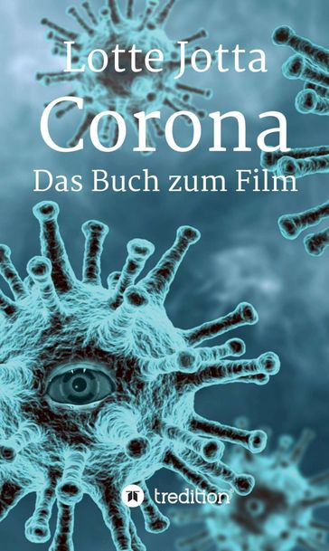 Corona - Das Buch zum Film - Lotte Jotta