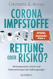 Corona-Impfstoffe: Rettung oder Risiko?