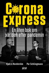 Corona express : en liten bok om världen efter pandemin