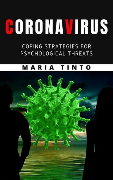 Corona virus: coping strategies for psychological threats - Maria Tinto