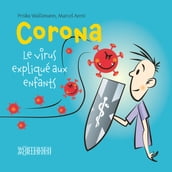Corona Le virus expliqué aux enfants