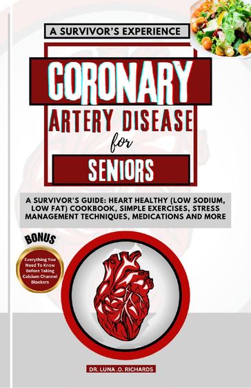 Coronary Artery Disease for Seniors - Dr. Luna O. Richards