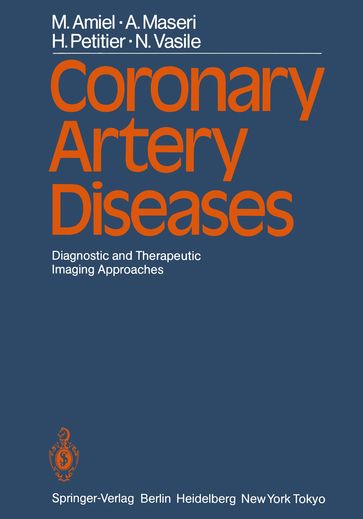 Coronary Artery Diseases - M. Amiel - W. Benicelli - A. Maseri - P. Brun - P. A. Crean - H. Petitier - N. Vasile - D. Crochet - G. J. Davis - P. Gaspard - P. Mikaeloff - A. L. Muir - G. Pelle - A. P. Selwyn - P. Vignon