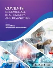 Coronavirus Disease-19 (COVID-19): A Perspective of New Scenario COVID-19: Epidemiology, Biochemistry, and Diagnostics