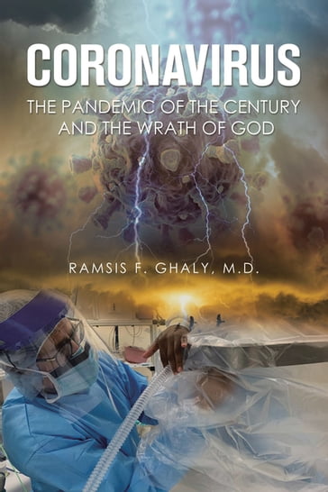 Coronavirus the Pandemic of the Century and the Wrath of God - Ramsis F. Ghaly MD