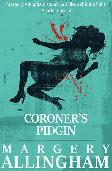 Coroner's Pidgin - Margery Allingham