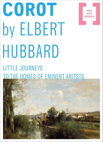 Corot - Elbert Hubbard
