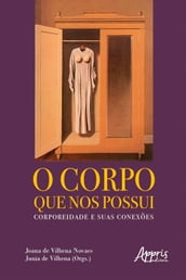 O Corpo que nos Possui: Corporeidade e Suas Conexões