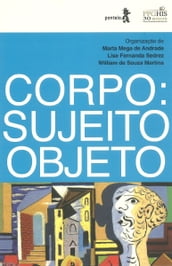 Corpo: sujeito objeto