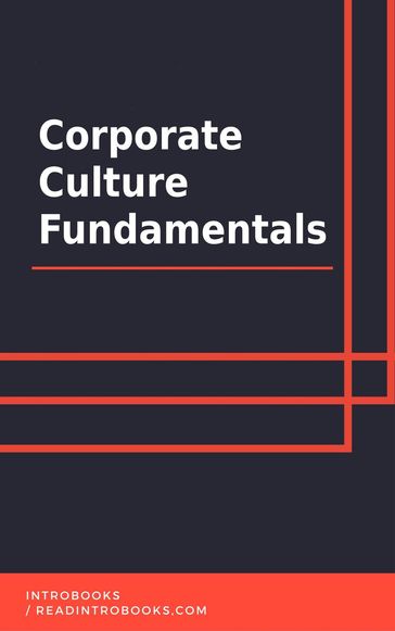 Corporate Culture Fundamentals - IntroBooks Team