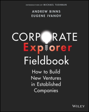 Corporate Explorer Fieldbook - Andrew Binns - Eugene Ivanov