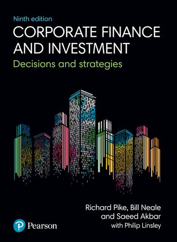 Corporate Finance and Investment - Richard Pike - Bill Neale - Philip Linsley - Saeed Akbar