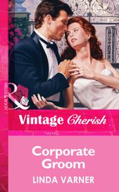 Corporate Groom (Mills & Boon Vintage Cherish)