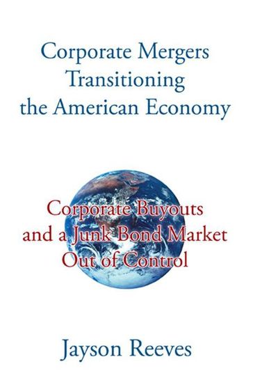 Corporate Mergers Transitioning the American Economy - Jayson Reeves