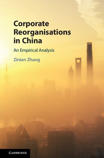 Corporate Reorganisations in China - Zinian Zhang