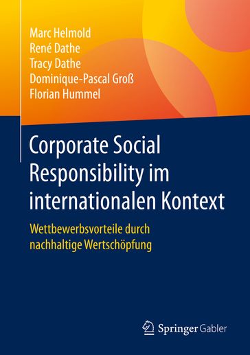 Corporate Social Responsibility im internationalen Kontext - Dominique-Pascal Groß - Florian Hummel - Marc Helmold - René Dathe - Tracy Dathe