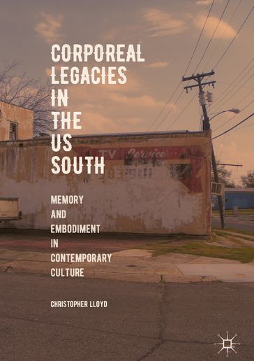 Corporeal Legacies in the US South - Christopher Lloyd