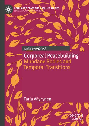 Corporeal Peacebuilding - Tarja Vayrynen