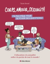 Corps, amour, sexualité : y a pas d âge pour se poser des questions !