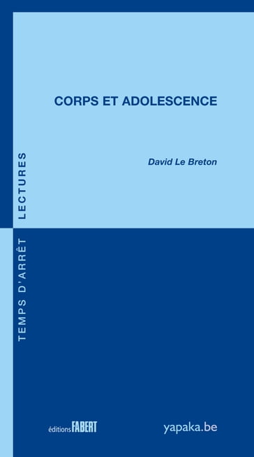 Corps et adolescence - David Le Breton