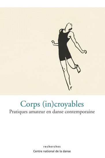 Corps (in)croyables - Collectif