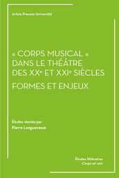 «Corps musical» dans le théâtre des XXe et XXIesiècles: formes et enjeux