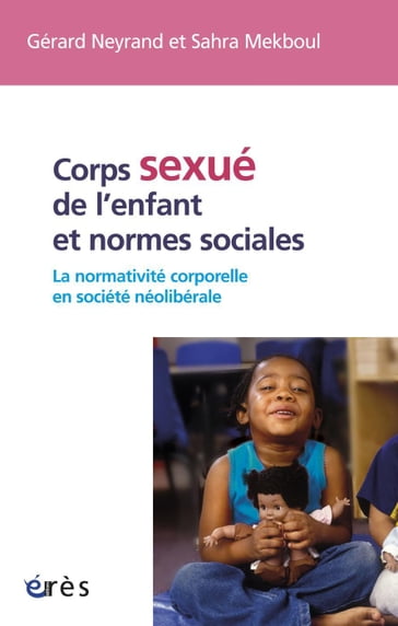 Corps sexué de l'enfant et normes sociales - Gérard NEYRAND - Sahra MEKBOUL