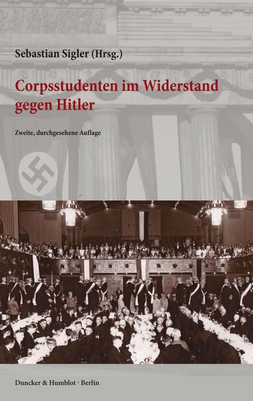 Corpsstudenten im Widerstand gegen Hitler.