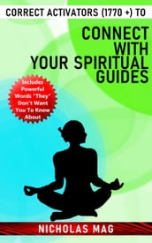 Correct Activators (1770 +) to Connect With Your Spiritual Guides