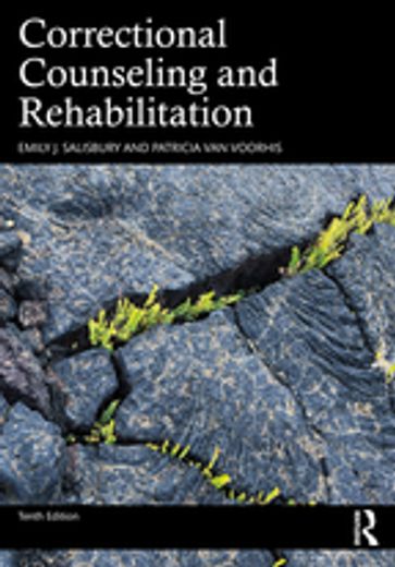 Correctional Counseling and Rehabilitation - Emily J. Salisbury - Patricia Van Voorhis