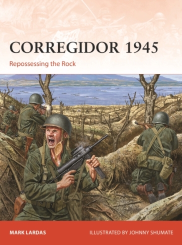 Corregidor 1945 - Mark Lardas