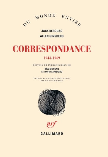 Correspondance. 1944-1969 - Allen Ginsberg - Bill Morgan - David Stanford - Jack Kerouac