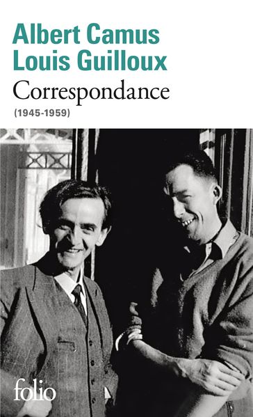 Correspondance (1945-1959) - Agnès Spiquel-Courdille - Camus Albert - Louis Guilloux