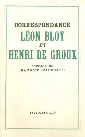 Correspondance Léon Bloy et Henri de Groux - Henry de Groux - Léon Bloy