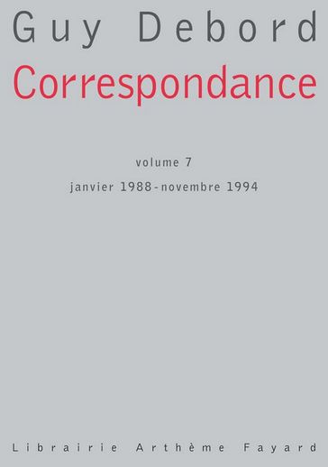 Correspondance Volume 7 - Guy Debord